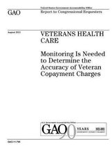 Veterans health care: monitoring is needed to determine the accuracy of veteran copayment charges