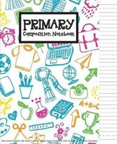 Primary Composition Book: Kids School Supplies 108 Pages 7.5x9.25 College Ruled and Bottom Half For Grade K-2 (School Notebook)