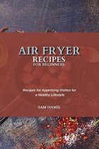 Air Fryer Recipes for Beginners