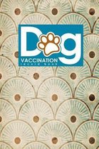 Dog Vaccination Record Book