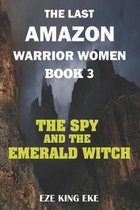 The Last Amazon Warrior Women: Book 3