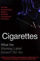 Cigarettes: What the Warning Label Doesn't Tell You