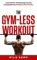 The Gym-Less Workout: Calisthenics