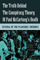 The Truth Behind The Conspiracy Theory Of Paul Mccartney's Death: Several Of The Plausible Theories