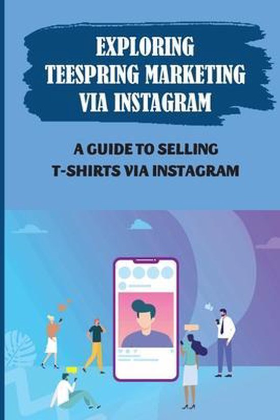 Exploring Teespring Marketing Via Instagram - cover