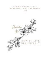 How to Live Beautifully