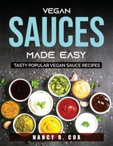 Vegan Sauces Made Easy