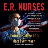 E.R. Nurses: True Stories from America's Greatest Unsung Heroes