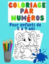 Coloriage par numeros Pour enfants de 5 a 9 ans