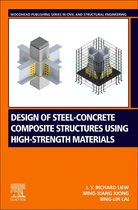 Woodhead Publishing Series in Civil and Structural Engineering - Design of Steel-Concrete Composite Structures Using High-Strength Materials