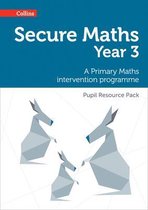 Secure Year 3 Maths Pupil Resource Pack A Primary Maths intervention programme Secure Maths