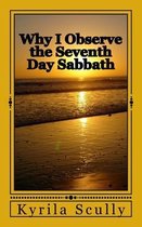 Why I Observe the Seventh Day Sabbath