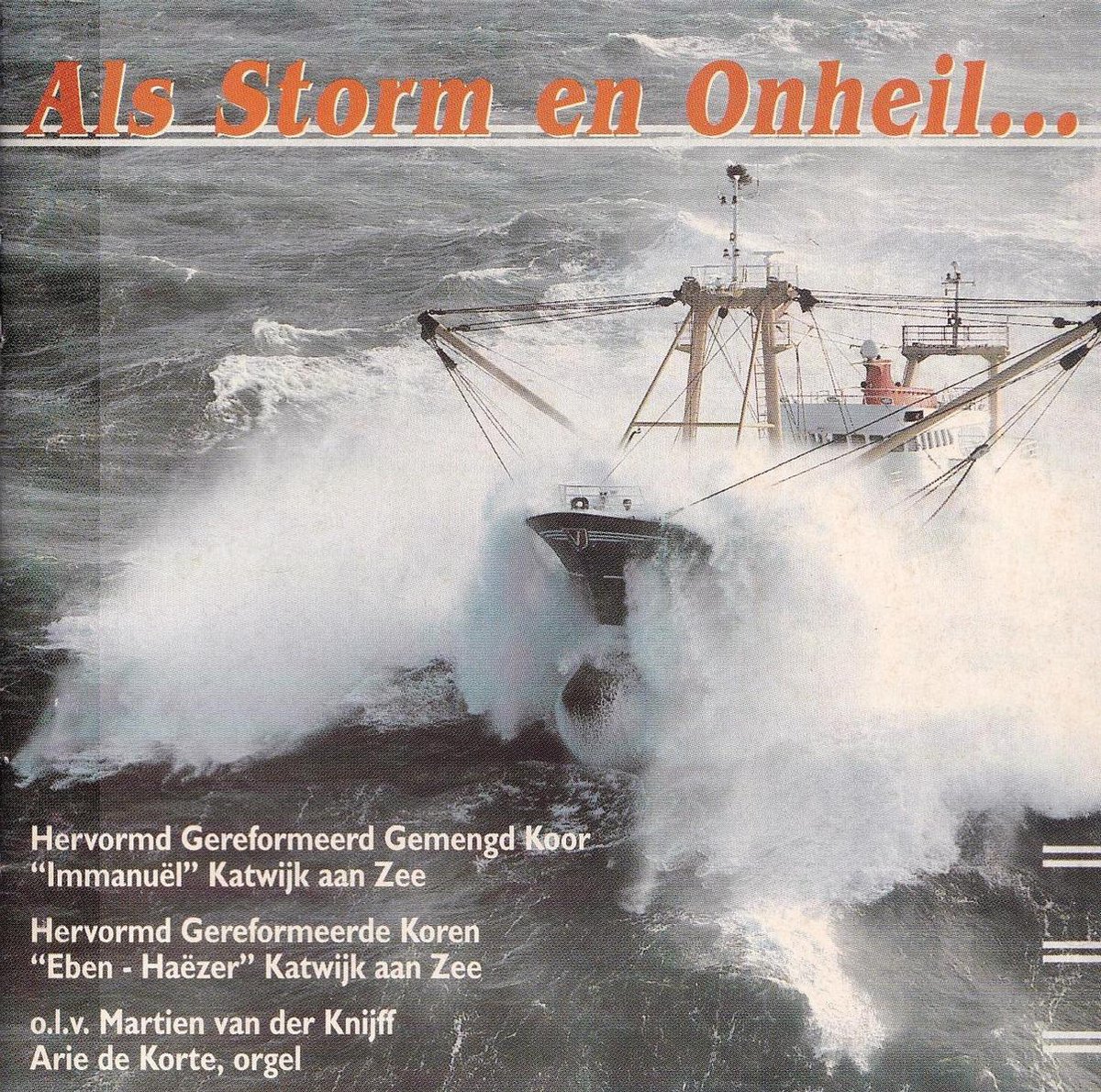 Als storm en onheil - Diverse koren en artiesten