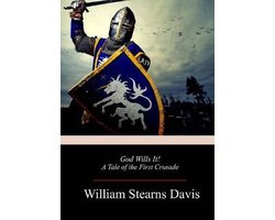 God Wills It! A Tale of the First Crusade