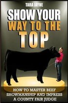 Show Your Way To The Top