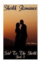 Sheikh Romance: Sold to the Sheikh Book 2