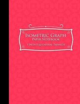Isometric Graph Paper Notebook: 1 Inch Equilateral Triangle