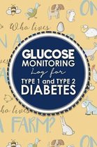 Glucose Monitoring Log for Type 1 and Type 2 Diabetes