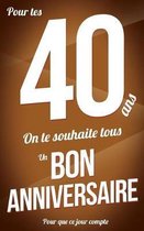 Bon Anniversaire - 40 ANS