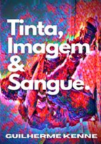 Tinta, Imagem & Sangue
