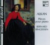 Alkan: Pieces pour piano / Bernard Ringeissen
