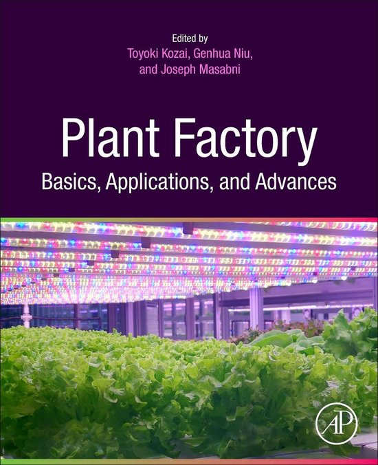 Plant Factory Basics, Applications and Advances - cover