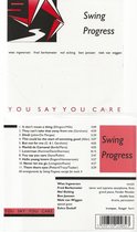 SWING PROGRESS- YOU SAY YOU CARE