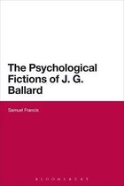 The Psychological Fictions of J. G. Ballard