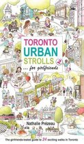 Toronto Urban Strolls 2... for Girlfriends