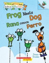 Frog Meets Dog  Rana conoce Perro Frog and Dog Scholastic Acorn