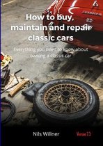 How to buy, maintain and repair classic cars