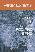 Lands of Snow, Fog and Sand