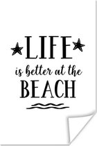 Poster Life is better at the beach - Spreuken - Quotes - 20x30 cm