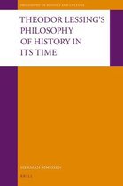 Philosophy of History and Culture- Theodor Lessing's Philosophy of History in Its Time