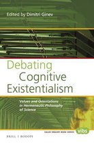 Value Inquiry Book Series / Central European Value Studies- Debating Cognitive Existentialism