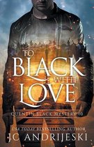 Quentin Black Mystery- To Black With Love