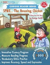 Curious Reader Series: Spike, The Amazing Chicken