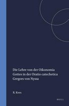 Vigiliae Christianae, Supplements-Die Lehre von der Oikonomia Gottes in der Oratio catechetica Gregors von Nyssa