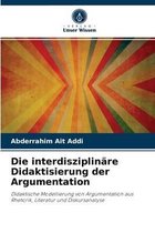 Die interdisziplinare Didaktisierung der Argumentation