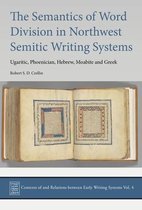 The Semantics of Word Division in Northwest Semitic Writing Systems