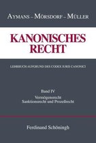Kanonisches Recht Band 4. Lehrbuch aufgrund des Codex Iuris Canonici