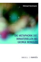 Die Metaphorik Des Immateriellen Bei George Berkeley