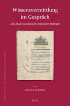 Islamic History and Civilization- Wissensvermittlung im Gespräch. Eine Studie zu klassisch-arabischen Dialogen