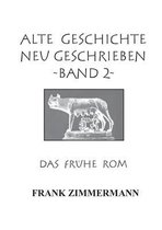 Alte Geschichte neu geschrieben Band 2