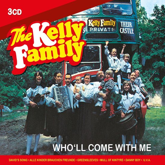 The Kelly Family - Who'll Come With Me (3 CD)