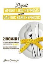 Rapid Weight Loss Hypnosis and Gastric Band Hypnosis, 2 Books in 1