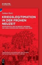 Veröffentlichungen Des Deutschen Historischen Instituts Lond- Kriegslegitimation in Der Frühen Neuzeit