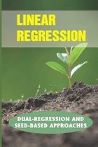 Linear Regression: Dual-Regression And Seed-Based Approaches