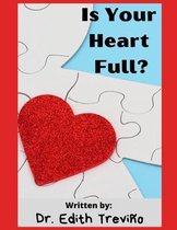 Is Your Heart Full?
