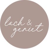 Label2X Muurcirkel lach & geniet taupe - Ø 20 cm - Forex